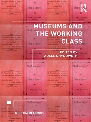 cover image of Museums and the Working Class